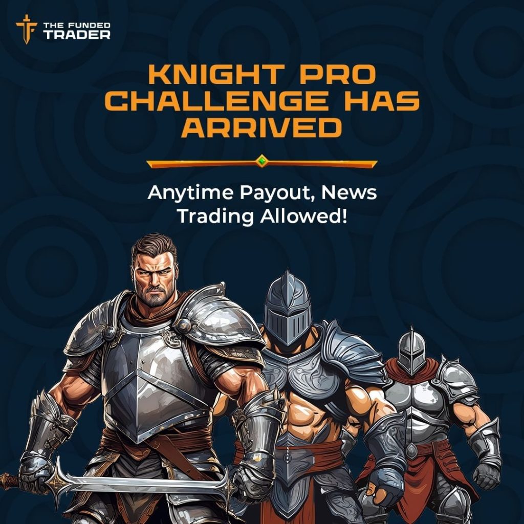 The Funded Trader (TFT) has officially shared its latest offering, the Knight Pro Challenge, now available for purchase.