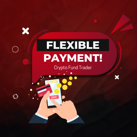 Crypto Fund Trader Flexible Payment Options Update!