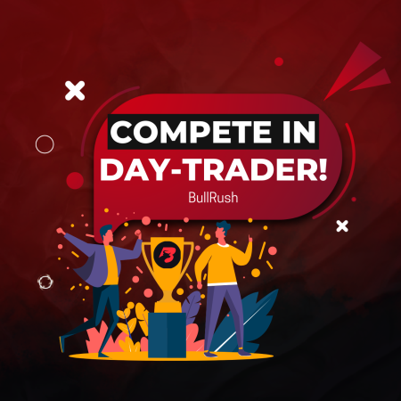 Who Will Come Out on Top? BullRush One-Day Trading Competitions!