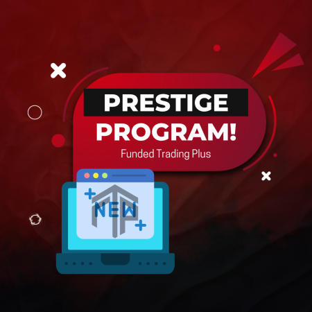 Funded Trading Plus New Prestige Trader Program with Discount!