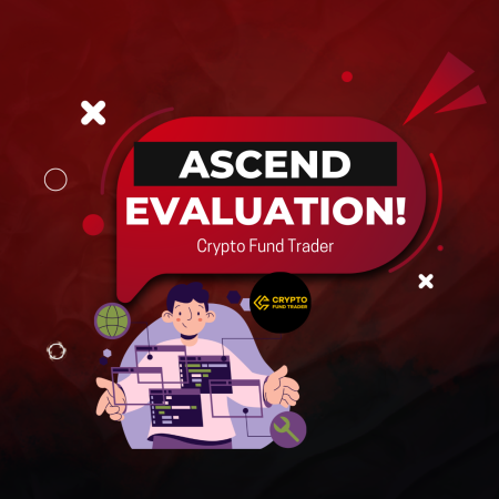 New Ascend Evaluation by Crypto Fund Trader: Instant Payouts?