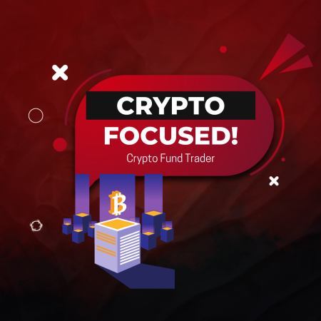 Crypto Fund Trader: The First Crypto-Focused Prop Firm!