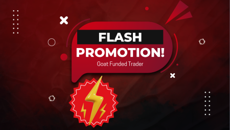 Goat Funded Trader Flash Promotions: Limited Time Only!