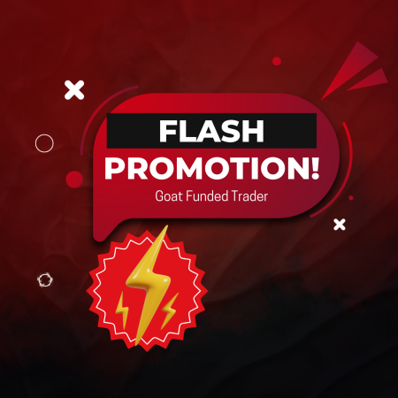 Goat Funded Trader Flash Promotions: Limited Time Only!