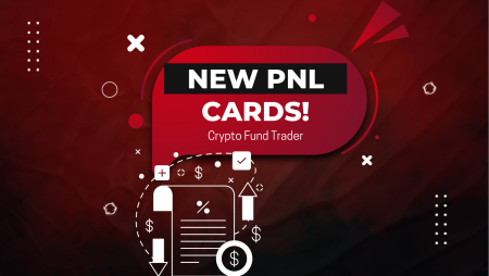 Share Your Trades & Win: Crypto Fund Trader New PNL Cards!