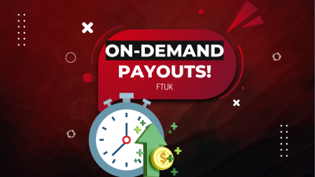 FTUK Instant Funding Overhaul: On-Demand Payouts Update!