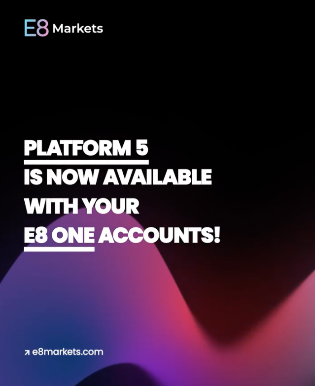 E8 Markets has announced an important upgrade to its flagship program, E8 One, with the addition of Platform 5.