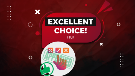 Why FTUK Stands Out as An Excellent Choice?