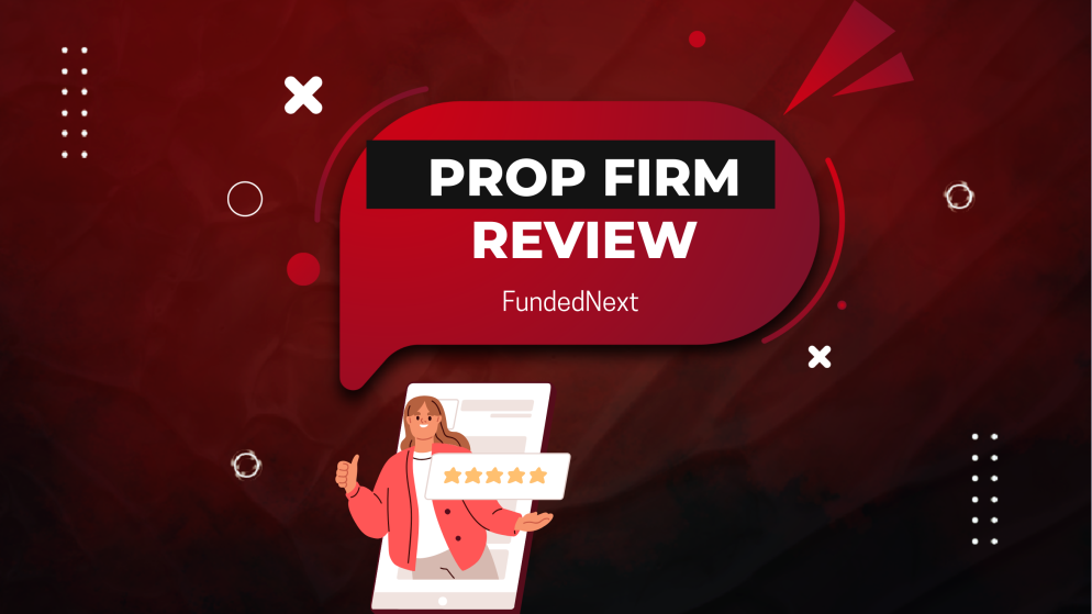 Updated FundedNext Review: What do we have here?