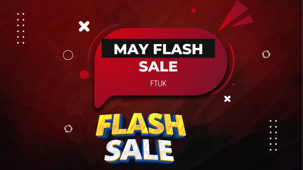 FTUK May Flash Sale: For Less Than 48 Hours Only!