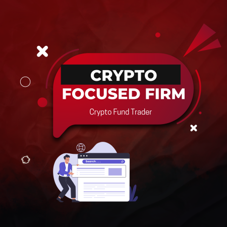 Crypto Fund Trader Features: The First Crypto-Focused Prop Firm