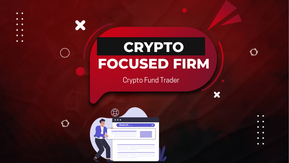 Crypto Fund Trader Features: The First Crypto-Focused Prop Firm