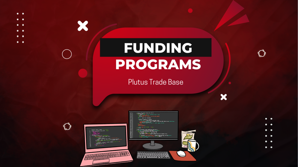 Your Guide to Plutus Trade Base Funding Programs