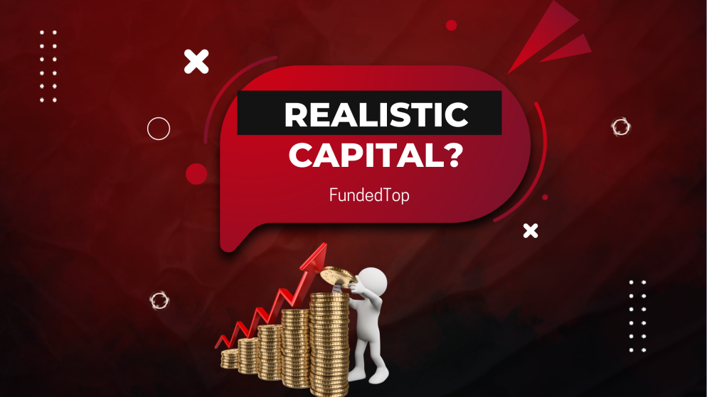 Is Getting FundedTop Capital Realistic? Get to Know!