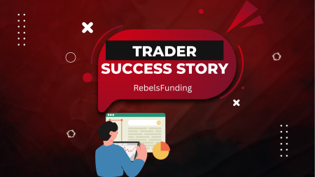Focus Yields Results: RebelsFunding Trader Success Story