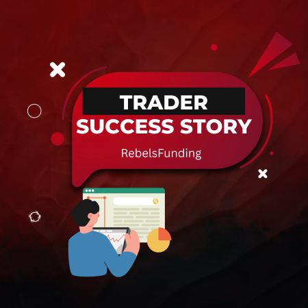 Focus Yields Results: RebelsFunding Trader Success Story