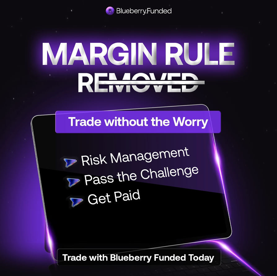 Blueberry Funded announced the removal of its margin rule, a move that has been warmly received by its trading community.