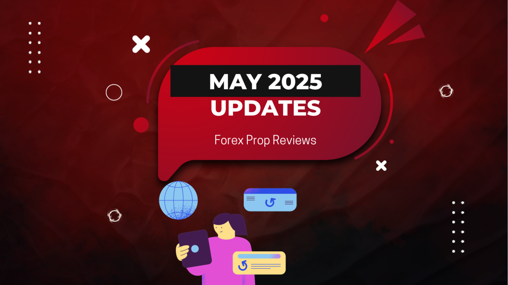 Proprietary Trading Firm Updates of May 2025