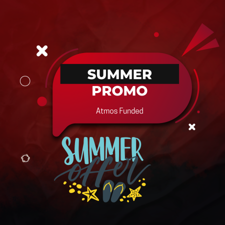 Get Funded at a Discount – Atmos Funded Summer Promo Is Live