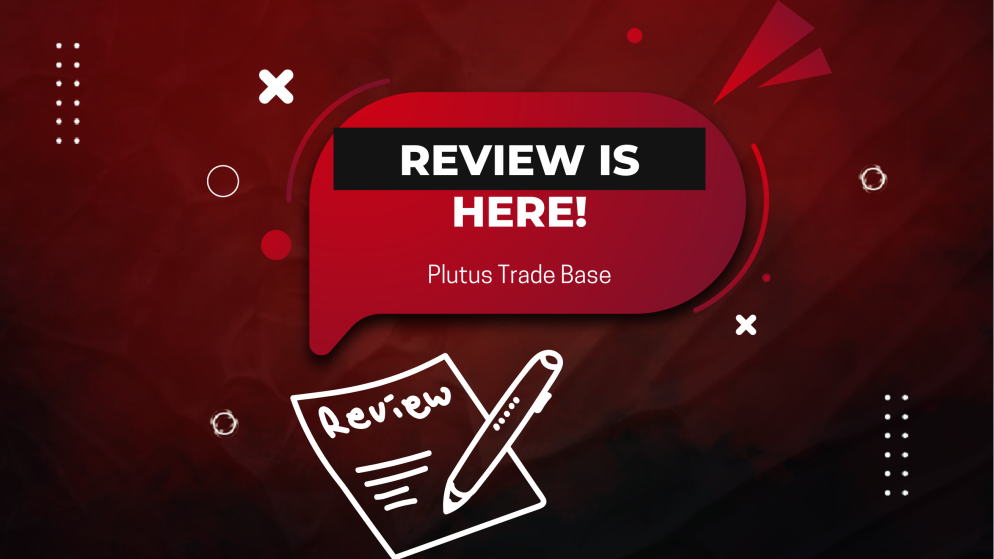 Plutus Trade Base Review Is Here: What does it have to offer?