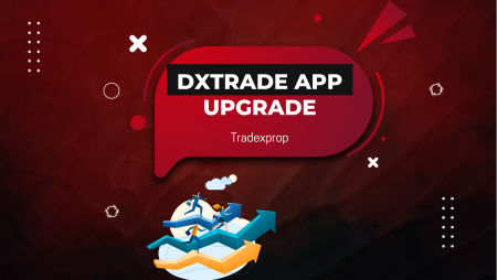 Tradexprop Major DXTrade Mobile App Upgrade for Trading