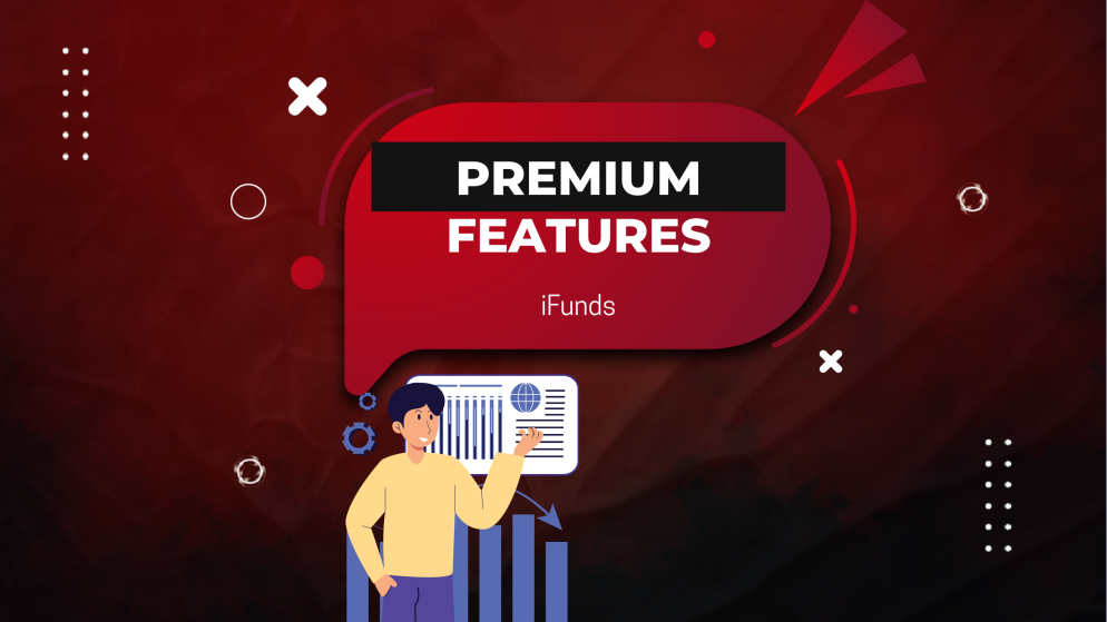 All the Features That Make iFunds Ideal for Serious Traders