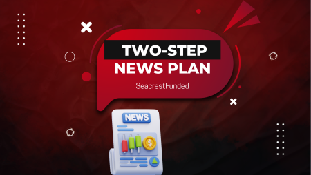 SeacrestFunded New 2-Step News Plan Allows News Trading