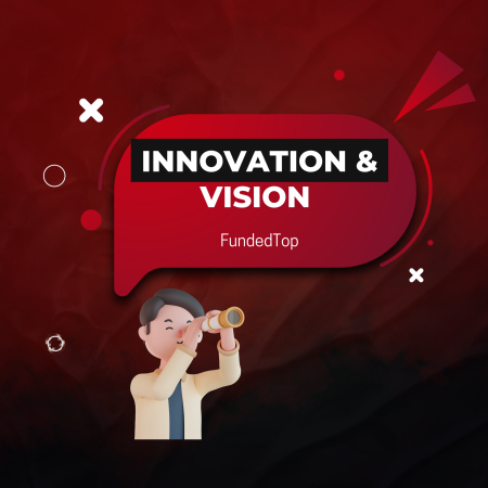 Why Traders Are Choosing FundedTop for Innovation