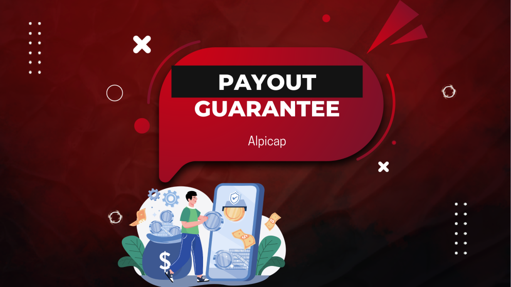 Alpicap Payout Guarantee: Fast, Reliable, Trader-Friendly