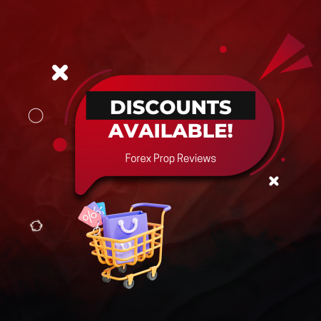 Looking for Discounts? Forex Prop Reviews is Here with it!