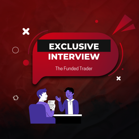 Interview with a Trader: Lessons from The Funded Trader Journey