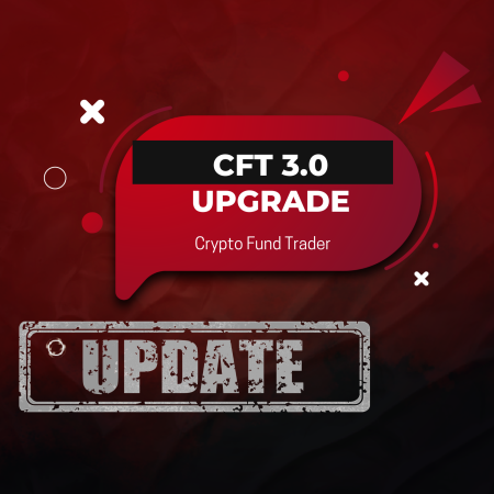 Crypto Fund Trader Shares CFT 3.0 Upgrade for Smarter Trading