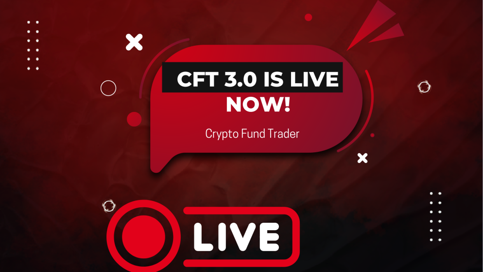 Crypto Fund Trader CFT 3.0 is Live Now: Smarter, Sleeker, Stronger
