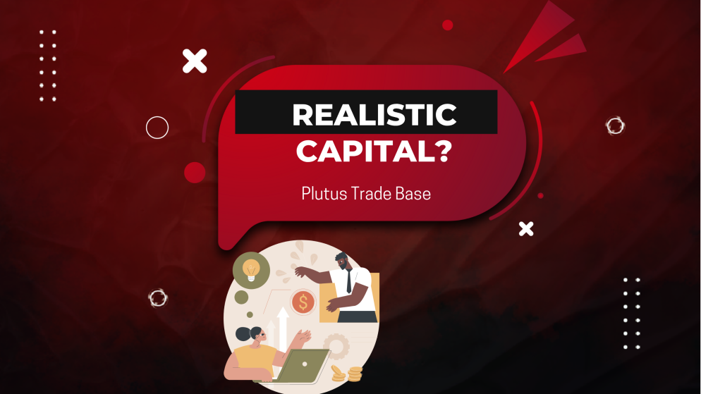 Is Getting Plutus Trade Base Capital Realistic? Here is the Answer!