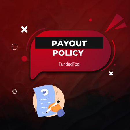 FundedTop Rewards Traders: A Deep Dive into Their Payout Policy