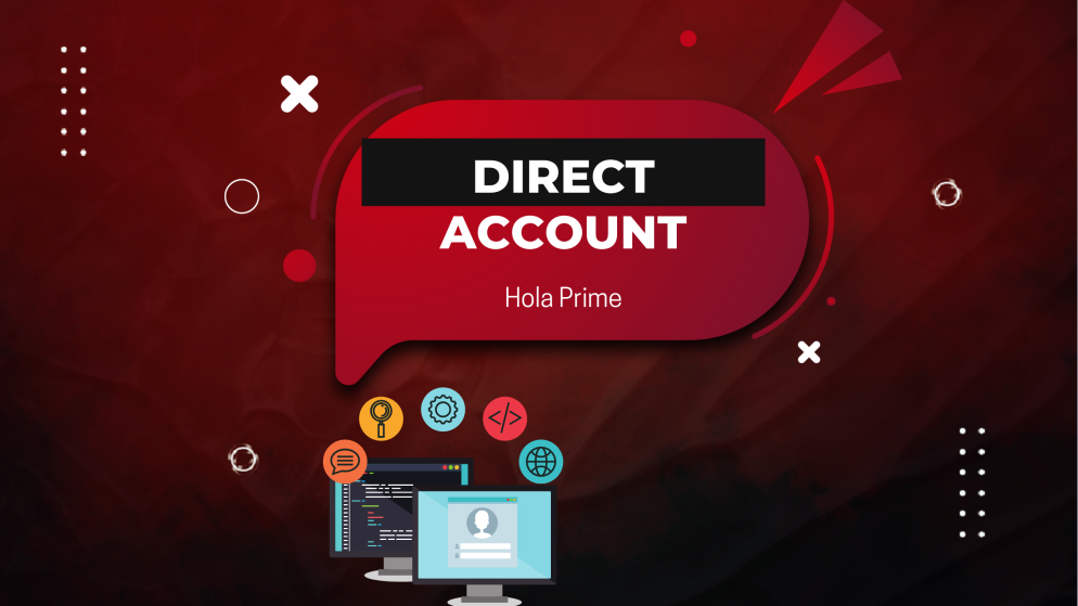 Hola Prime’s Direct Account: A Complete Guide for Traders