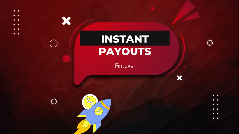 Fintokei Becomes First FX Prop Firm to Launch Instant Payouts