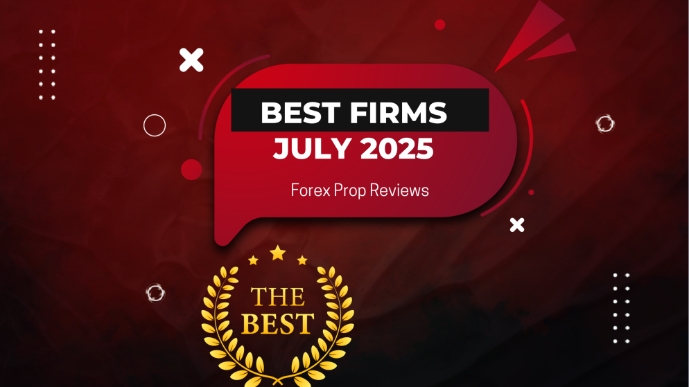 Best 10 Proprietary Trading Firms of July 2025!