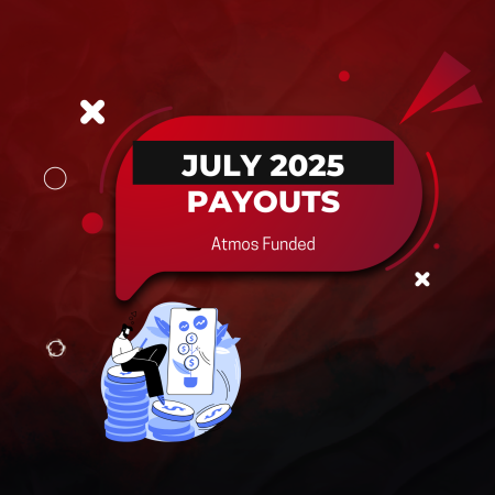 Consistency Pays: Atmos Funded Announces July 2025 Payouts