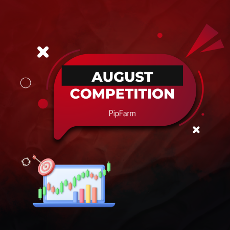 PipFarm August Competition: 100 Traders & $1K+ Rewards