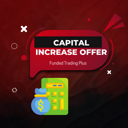 Funded Trading Plus Capital Increase Offer: Ready for it?