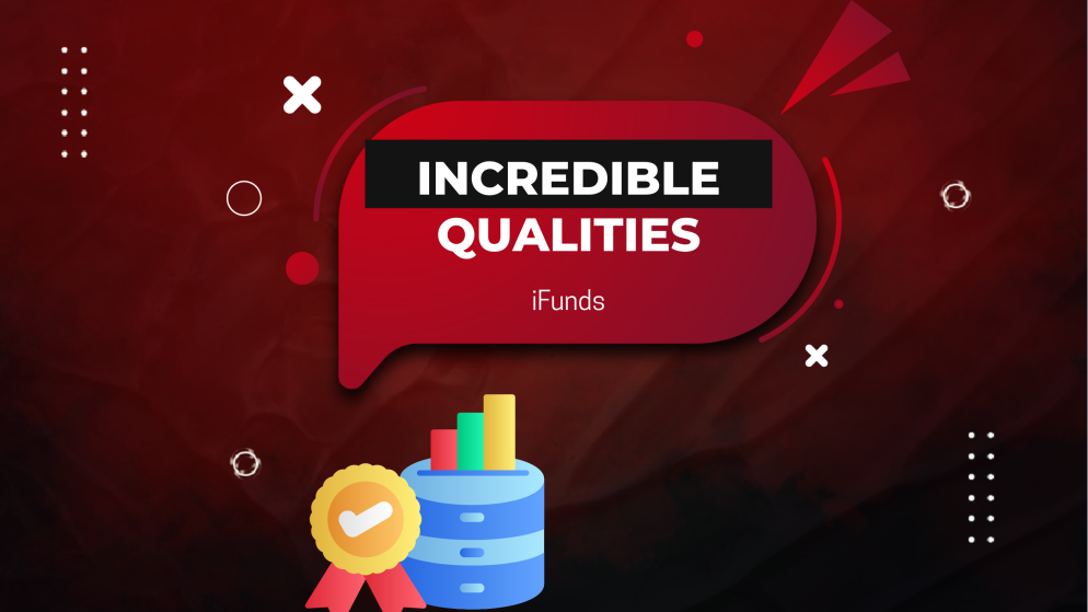 From Flexibility to Rewards: The Winning Qualities of iFunds