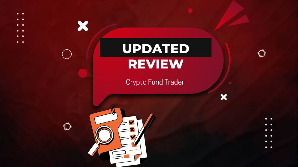 Updated Crypto Fund Trader Review is Here: Check it Out!