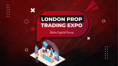 Alpha Capital Group & London Prop Trading Expo 2025!