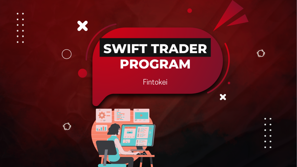 Fintokei Swift Trader – Transparent Rules, Real Opportunities
