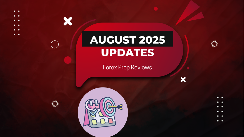 Proprietary Trading Firm Updates of August 2025: All in One!