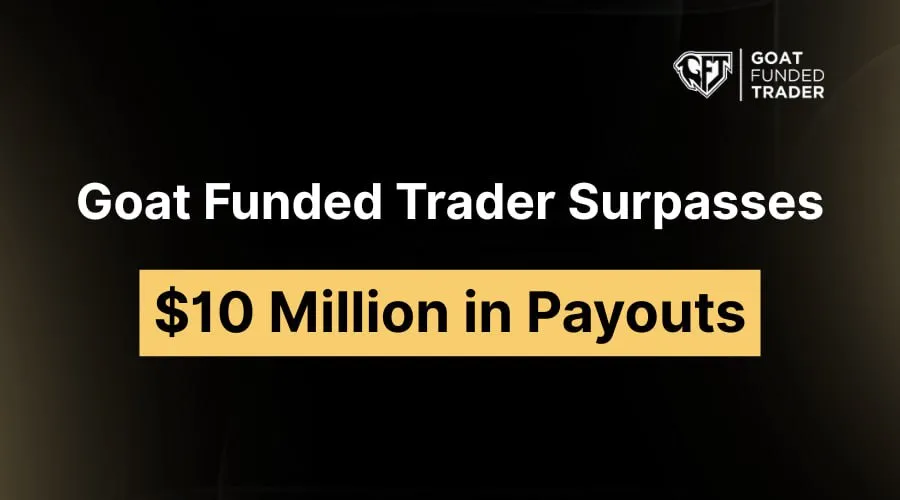 Goat Funded Trader has announced a major milestone: surpassing $10 million in total payouts to traders worldwide.