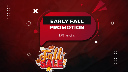 TX3 Funding New Early Fall Promotion with 25% Discount