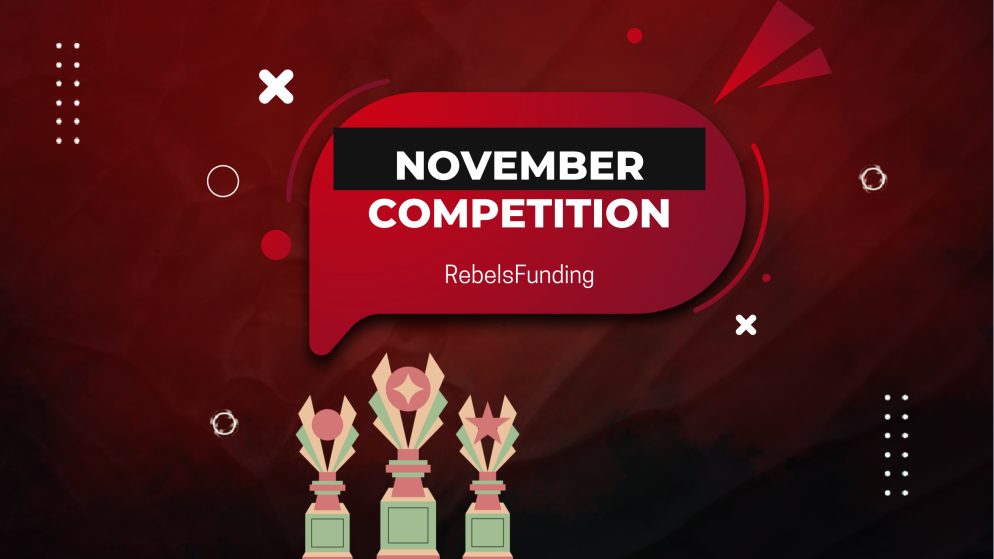 RebelsFunding November Competition with $320K in Rewards