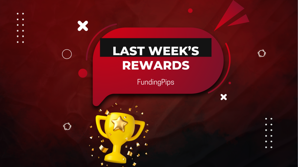Last Week’s Rewards: FundingPips $2.7M+ to Top Traders